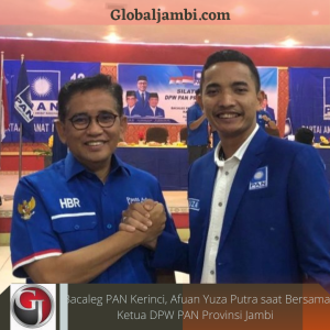 Kreatif dan Semangat Juang Tinggi, Bacaleg PAN Kerinci Afuan Yuza Putra Dapat Apresiasi dari Ketua DPW PAN Jambi