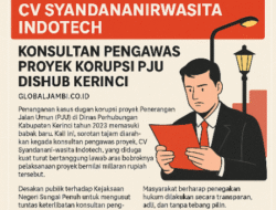 CV Syandananirwasita Indotech, Konsultan Pengawas Proyek Korupsi PJU Dishub Kerinci Kebal Hukum ?