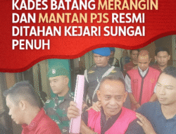 Kades Batang Merangin dan Mantan Pjs Resmi Ditahan Kejari Sungai Penuh