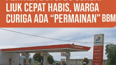 Pertalite di SPBU Sungai Liuk Cepat Habis, Warga Curiga Ada “Permainan” BBM