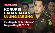 Kejati Jambi Tahan Eks Kepala BPN, Korupsi Jalan Ujung Jabung Rugikan Rp11,6 M