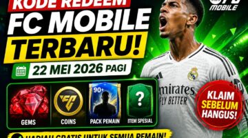 Kode Redeem FC Mobile Terbaru 22 Mei 2026 Pagi: Klaim Hadiah Gratis Sebelum Hangus!