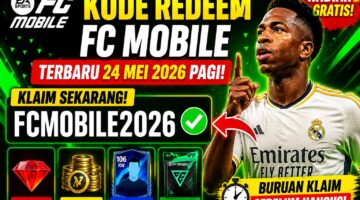 Kode Redeem FC Mobile Terbaru 24 Mei 2026 Pagi: Klaim Hadiah Gratis Sebelum Hangus!