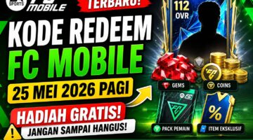 Kode Redeem FC Mobile Terbaru 25 Mei 2026 Pagi