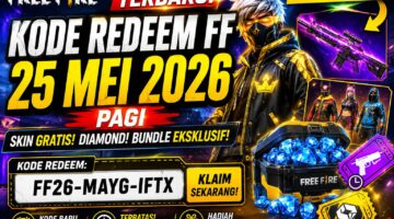 Kode Redeem FF Terbaru 25 Mei 2026 Pagi