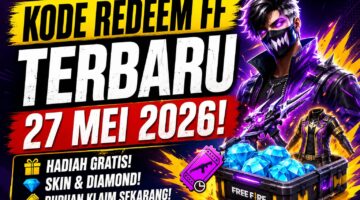 Kode Redeem FF Terbaru 27 Mei 2026 Resmi Rilis