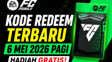 Kode Redeem FC Mobile Terbaru 6 Mei 2026 Pagi, Buruan Klaim Hadiah Gratis Sebelum Hangus