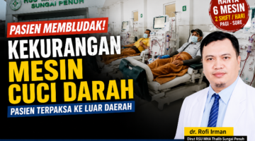 RSU MHA Thalib Upayakan Peningkatan Pelayanan Cuci Darah