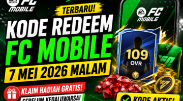 Kode Redeem FC Mobile Terbaru 7 Mei 2026 Malam: Klaim Hadiah Gratis Sekarang Sebelum Hangus!