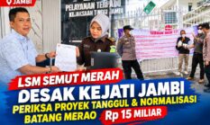 LSM Semut Merah Minta Kejati Jambi Periksa Proyek Tanggul dan Normalisasi Batang Merao Rp 15 Miliar